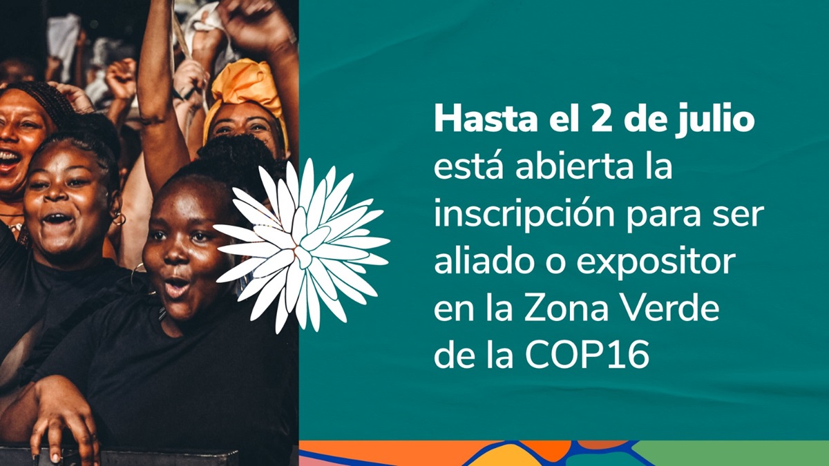 Se amplía plazo para inscripción de emprendedores y organizaciones interesadas en participar en la Zona Verde de la COP16
